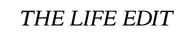 The Life Edit